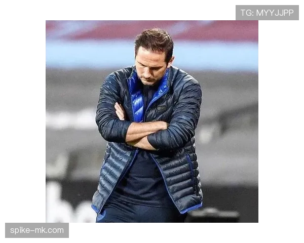 兰帕德重掌太妃糖帅印，球队有望开启强势反弹