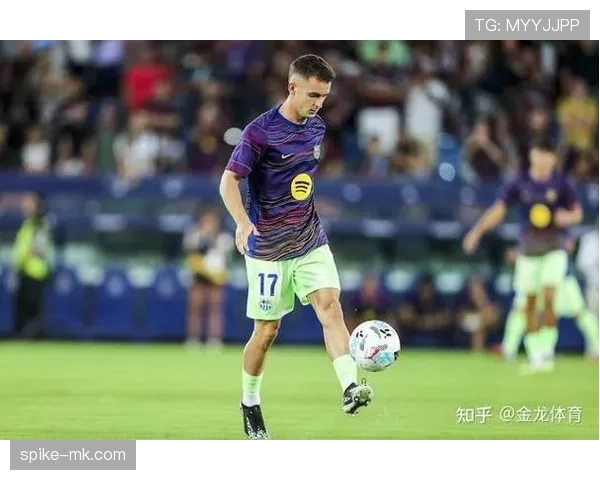 加维迎来巴萨出场里程碑，状态持续提升备受关注